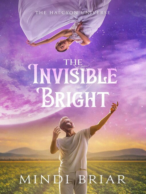 Title details for The Invisible Bright by Mindi Briar - Available